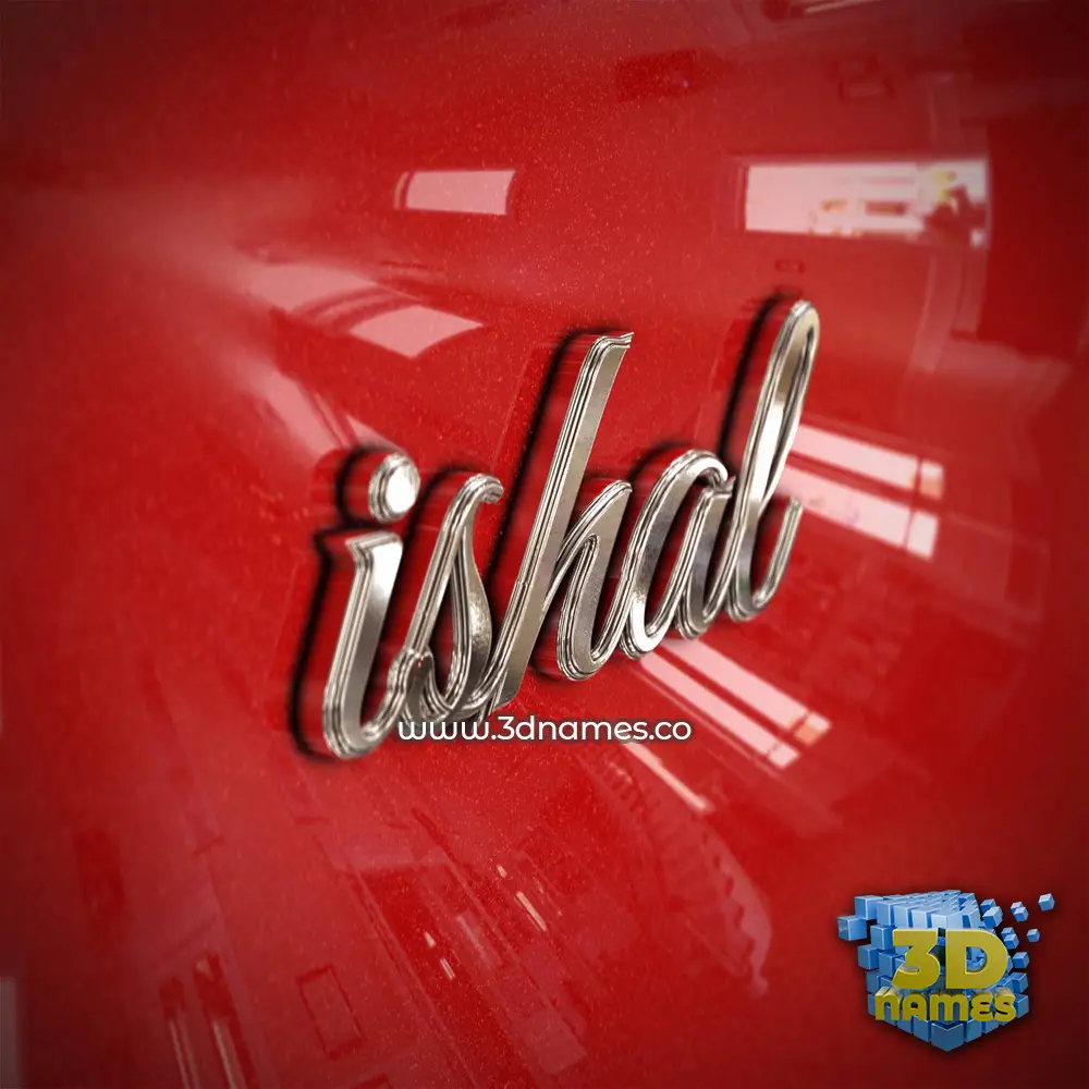 ishal in Car Paint style - 3D name wallpaper
