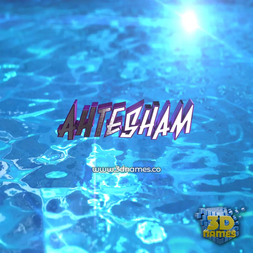ahtesham in Water 2015 style - 3D name wallpaper