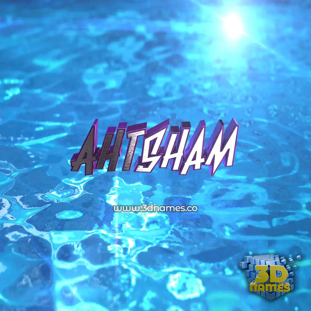 ahtsham in Water 2015 style - 3D name wallpaper