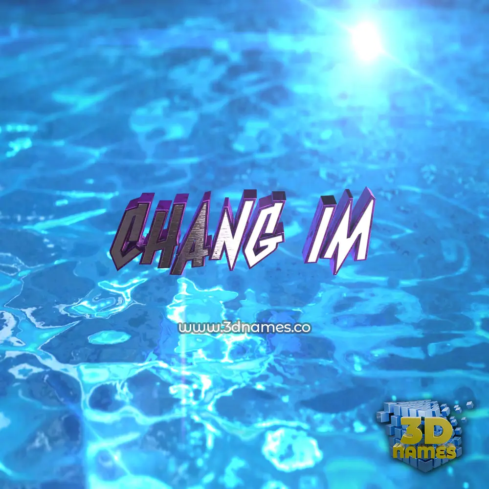 chang im in Water 2015 style - 3D name wallpaper