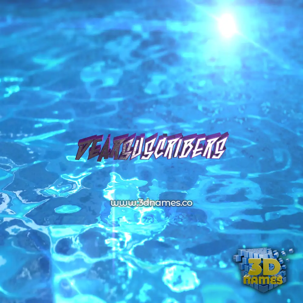 dearsuscribers in Water 2015 style - 3D name wallpaper