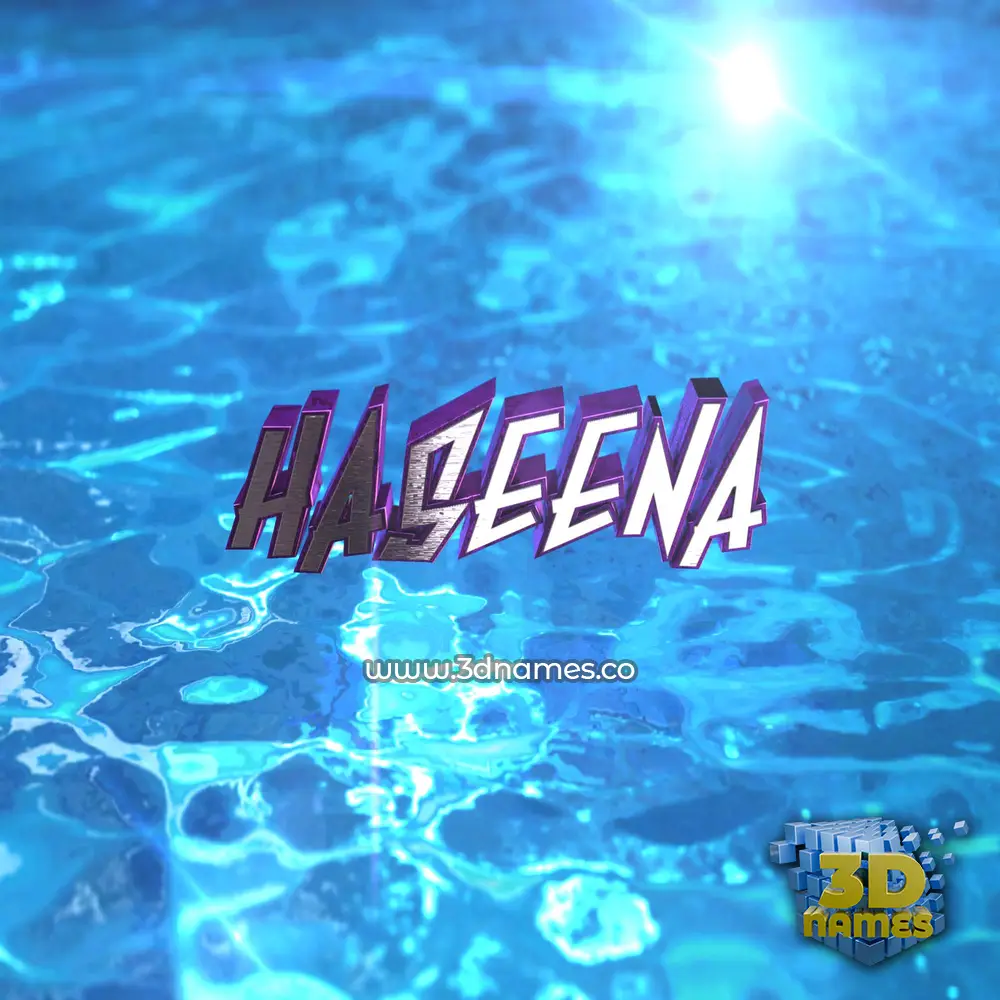 haseena in Water 2015 style - 3D name wallpaper