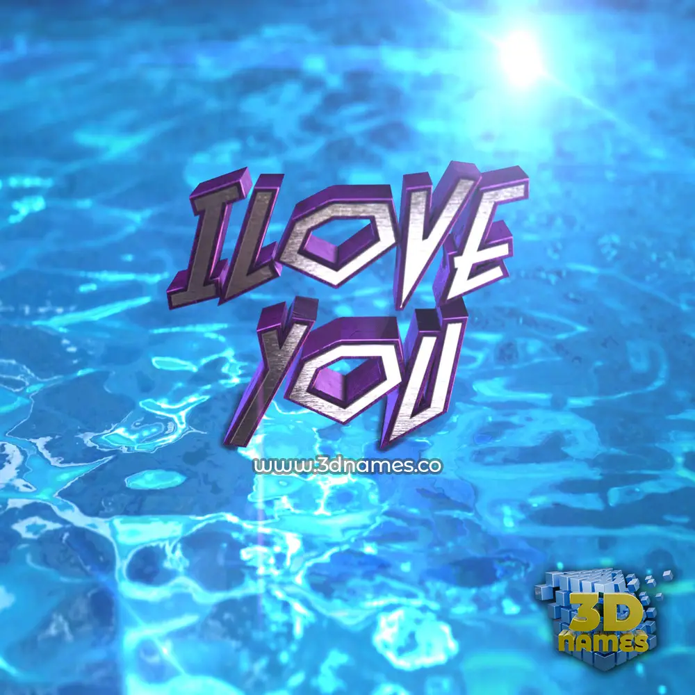ilove you in Water 2015 style - 3D name wallpaper