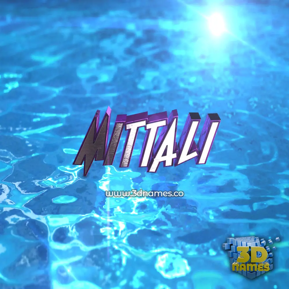 mittali in Water 2015 style - 3D name wallpaper