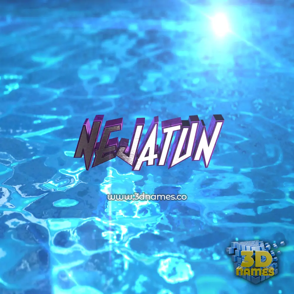nejatun in Water 2015 style - 3D name wallpaper