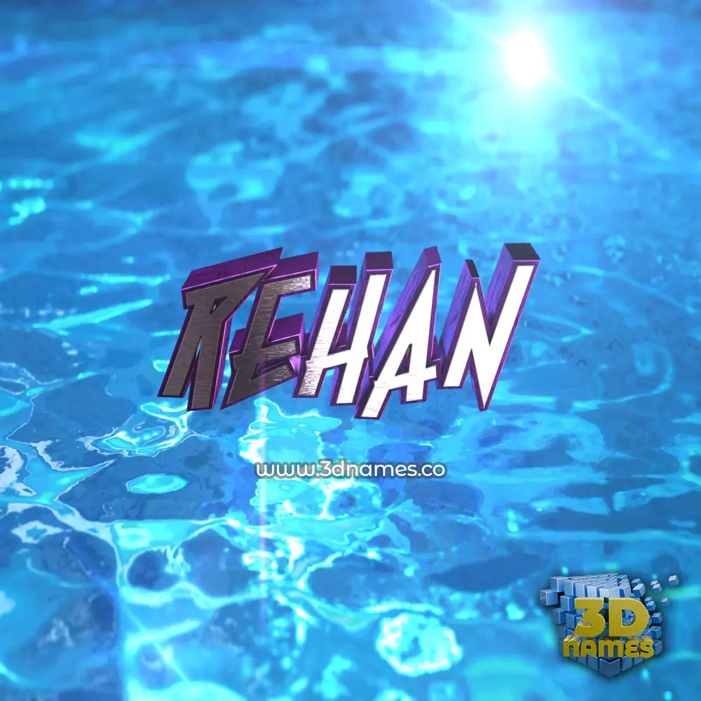 rehan in Water 2015 style - 3D name wallpaper
