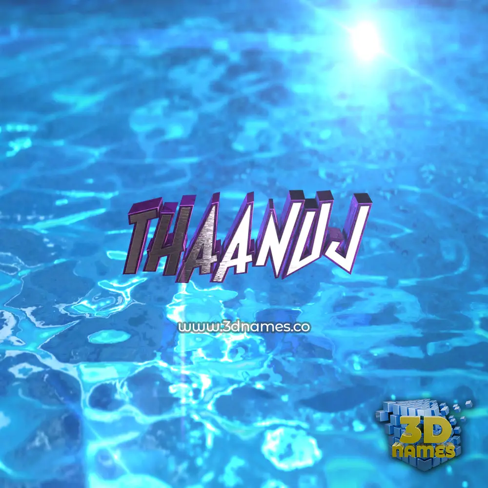 thaanuj in Water 2015 style - 3D name wallpaper