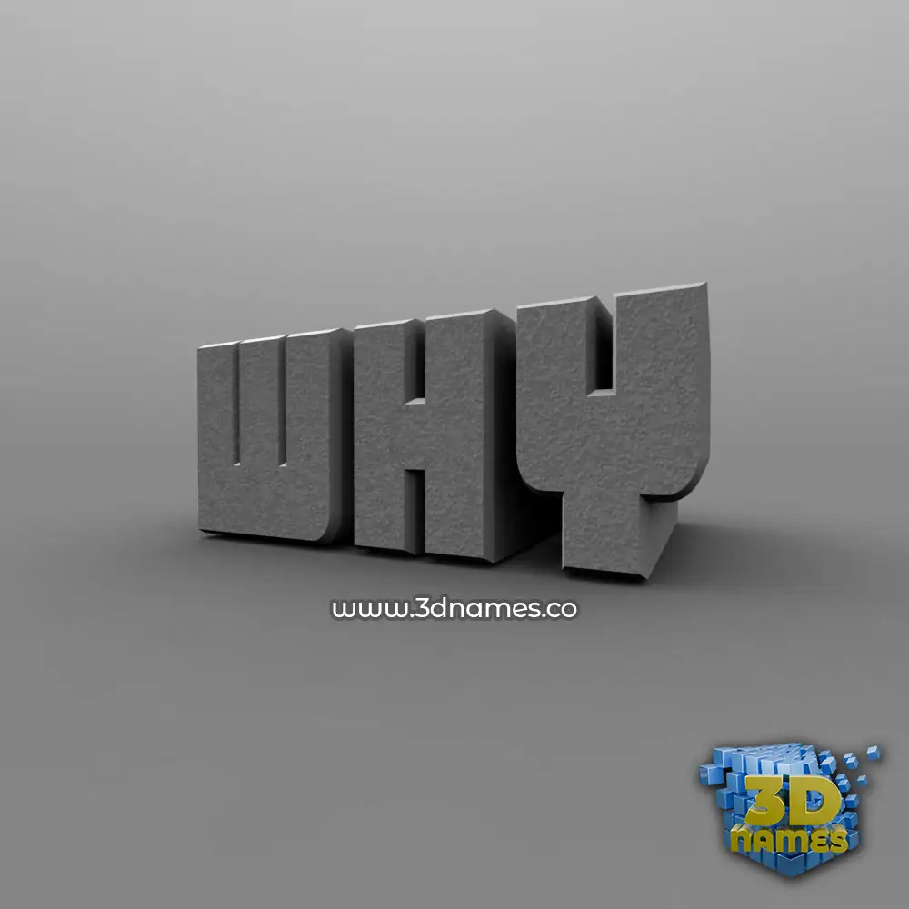 why in Solid Grey style - 3D name wallpaper