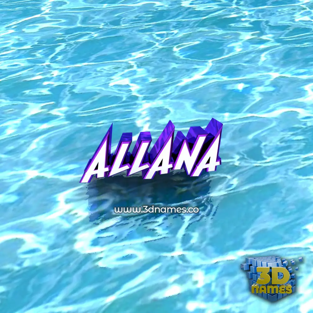 allana in Water style - 3D name wallpaper
