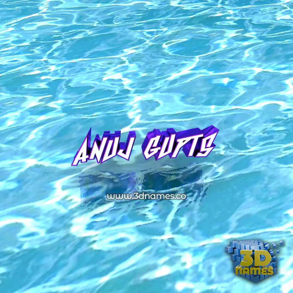anuj gupts in Water style - 3D name wallpaper