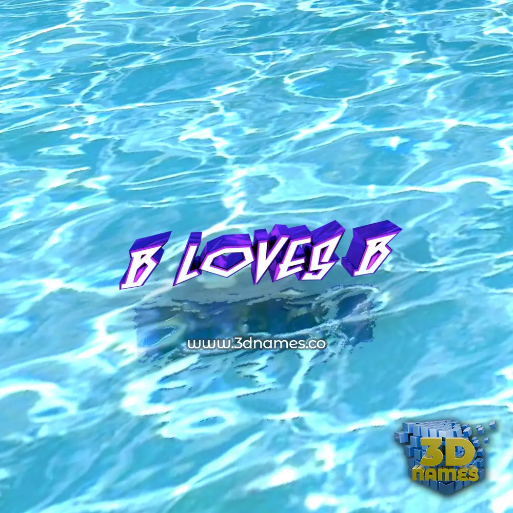 b loves b in Water style - 3D name wallpaper