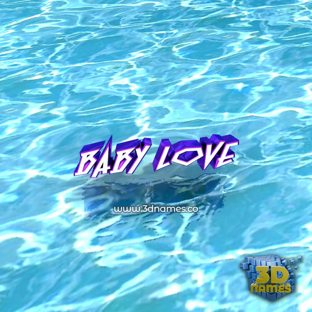 baby love in Water style - 3D name wallpaper