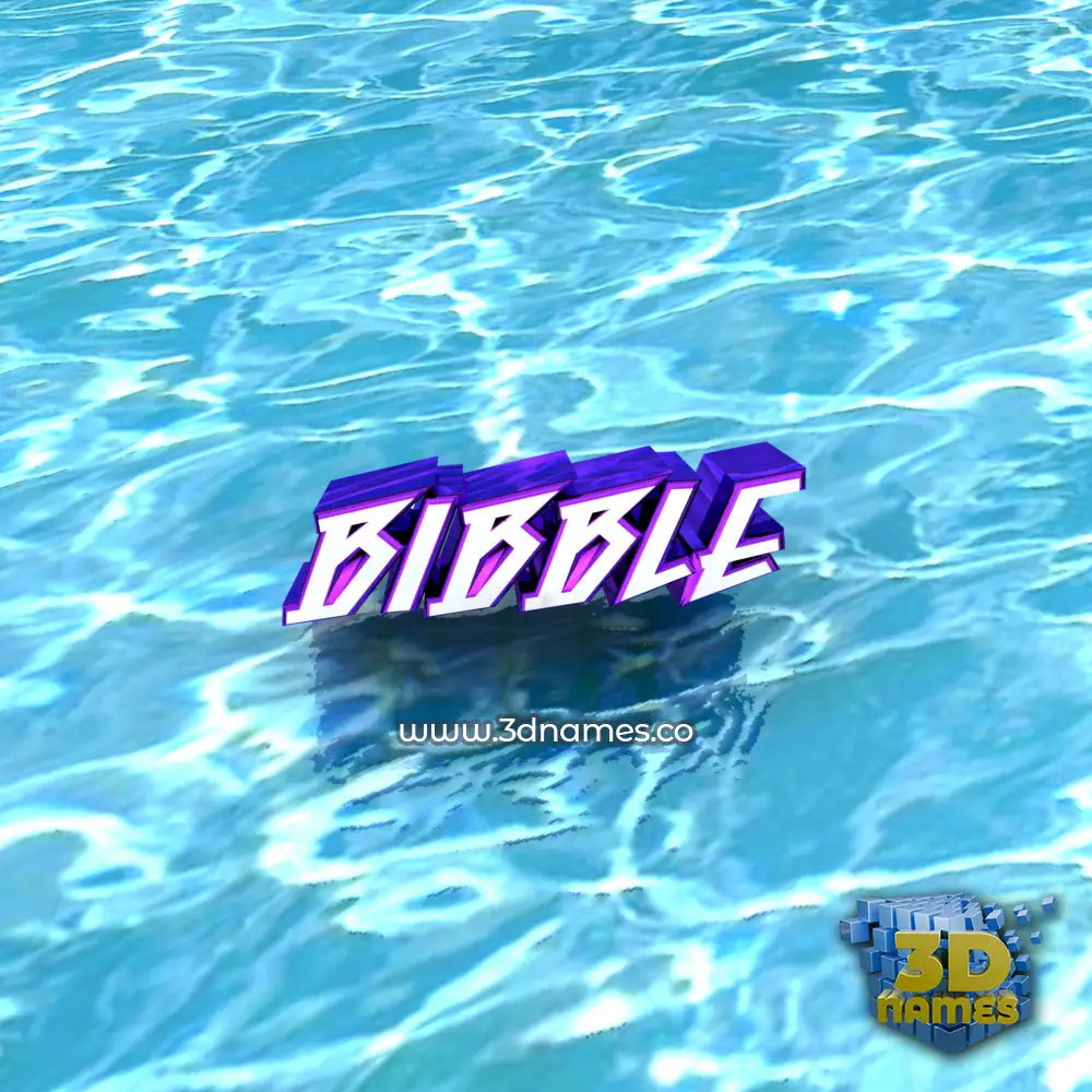 bibble in Water style - 3D name wallpaper