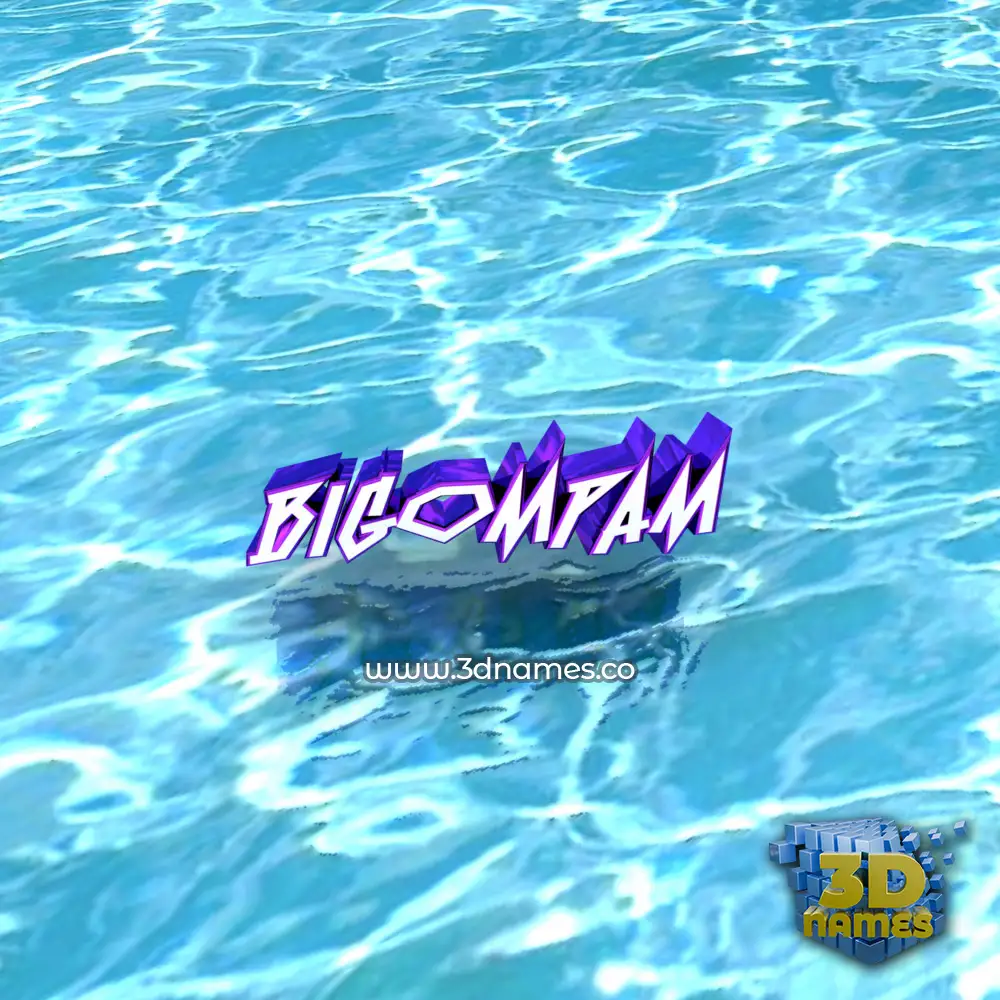 bigompam in Water style - 3D name wallpaper