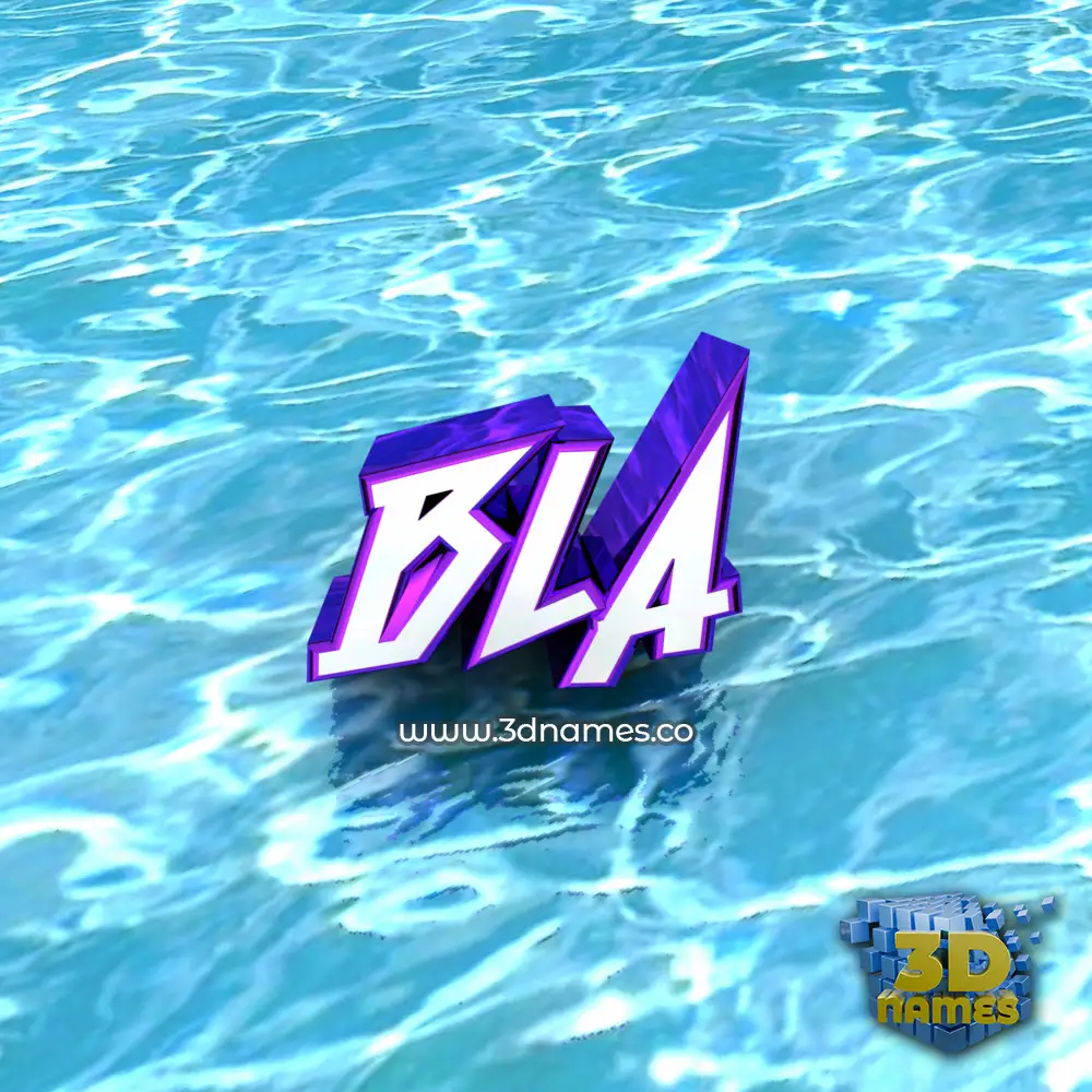 bla in Water style - 3D name wallpaper