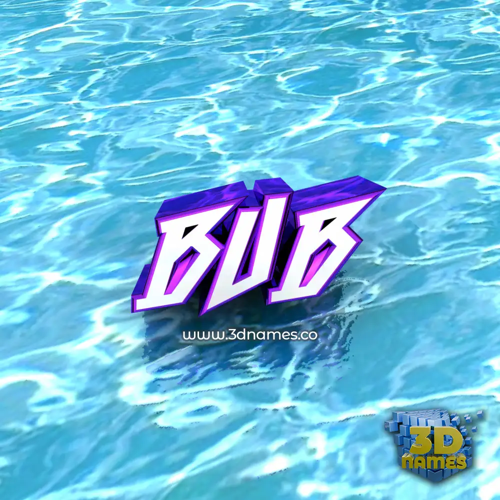 bub in Water style - 3D name wallpaper