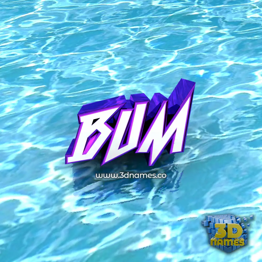 bum in Water style - 3D name wallpaper