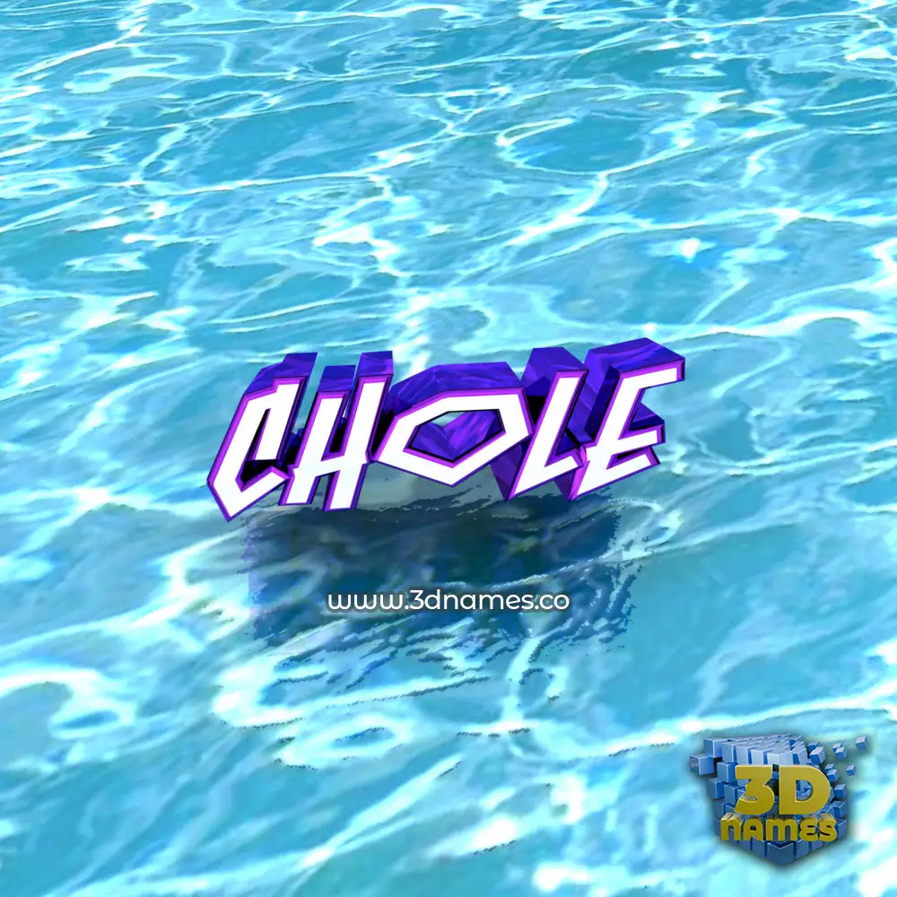 chole in Water style - 3D name wallpaper