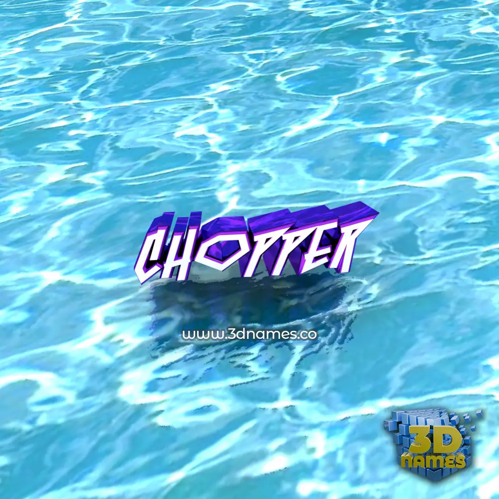 chopper in Water style - 3D name wallpaper