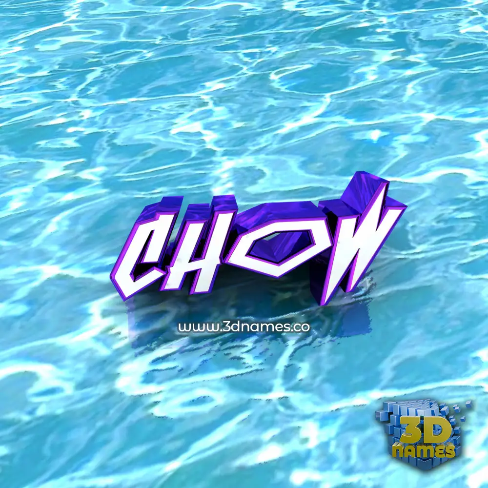 chow in Water style - 3D name wallpaper