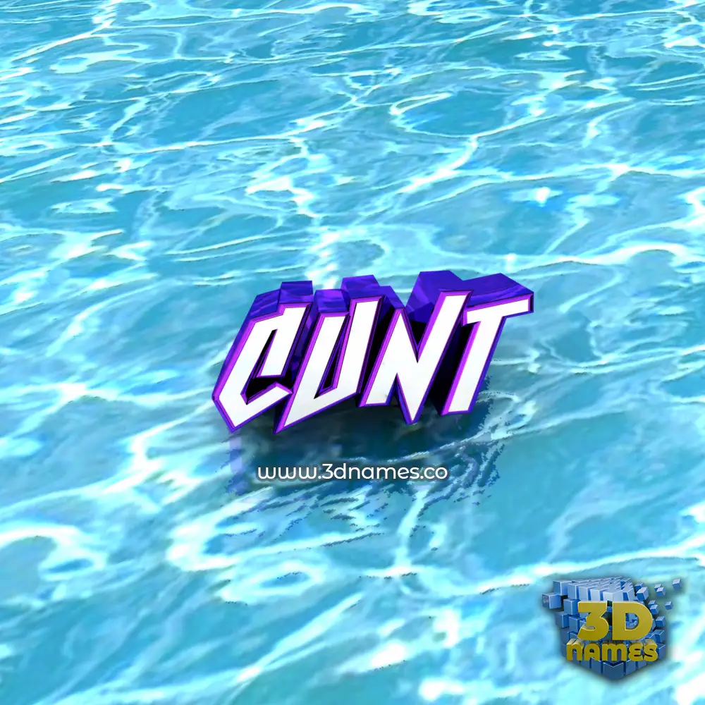 cunt in Water style - 3D name wallpaper