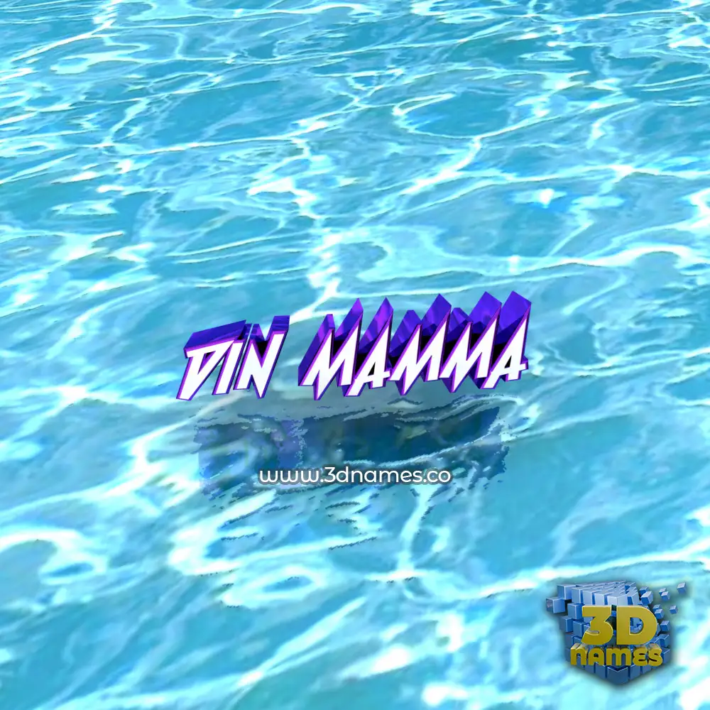 din mamma in Water style - 3D name wallpaper