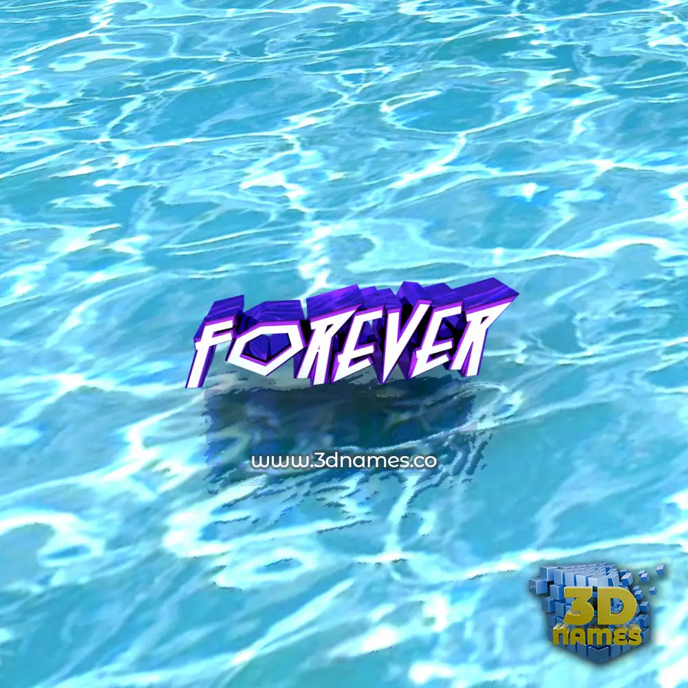 forever in Water style - 3D name wallpaper