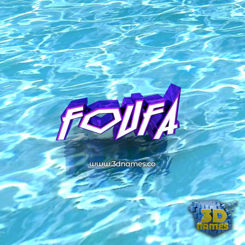 foufa in Water style - 3D name wallpaper