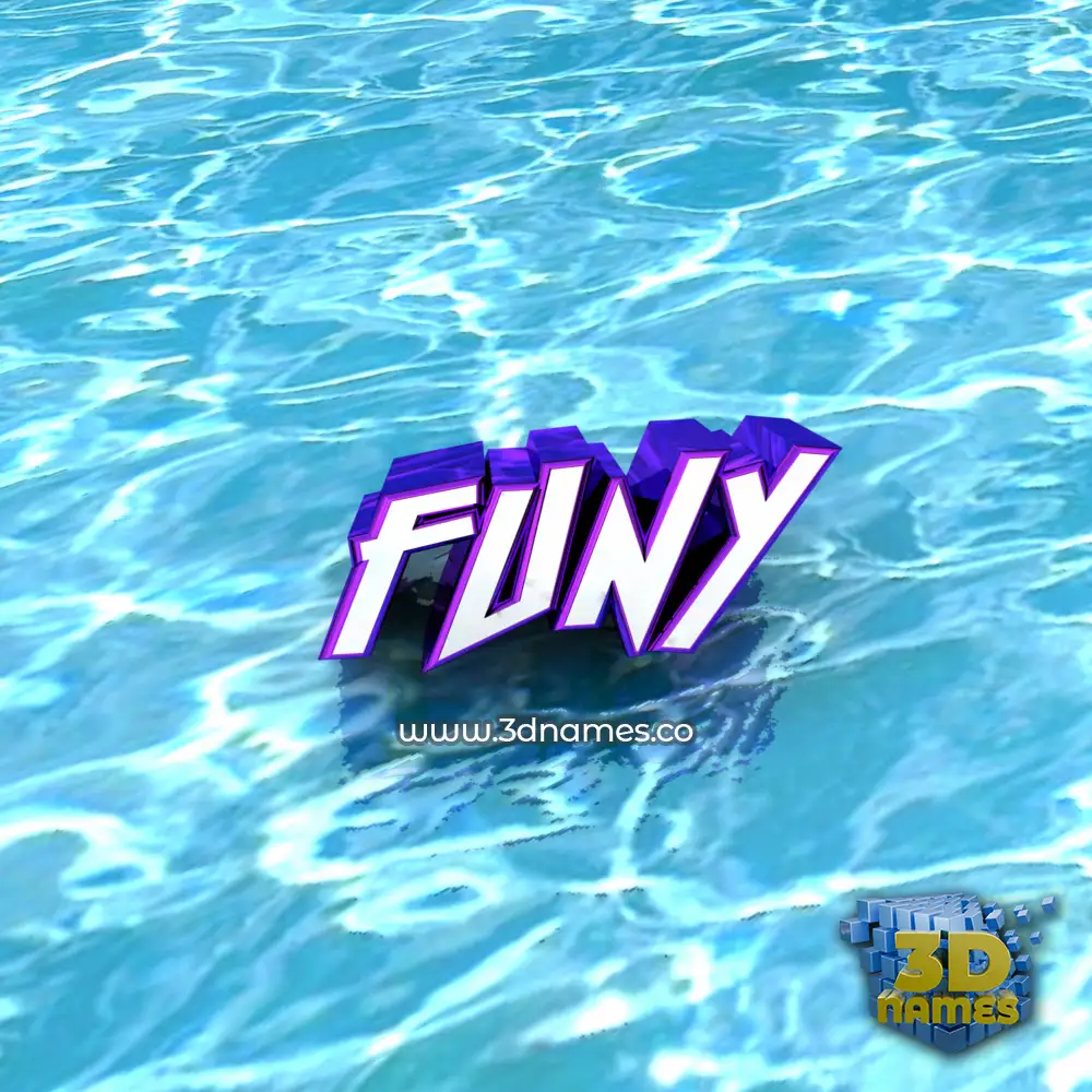 funy in Water style - 3D name wallpaper