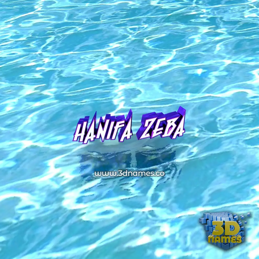 hanifa zeba in Water style - 3D name wallpaper
