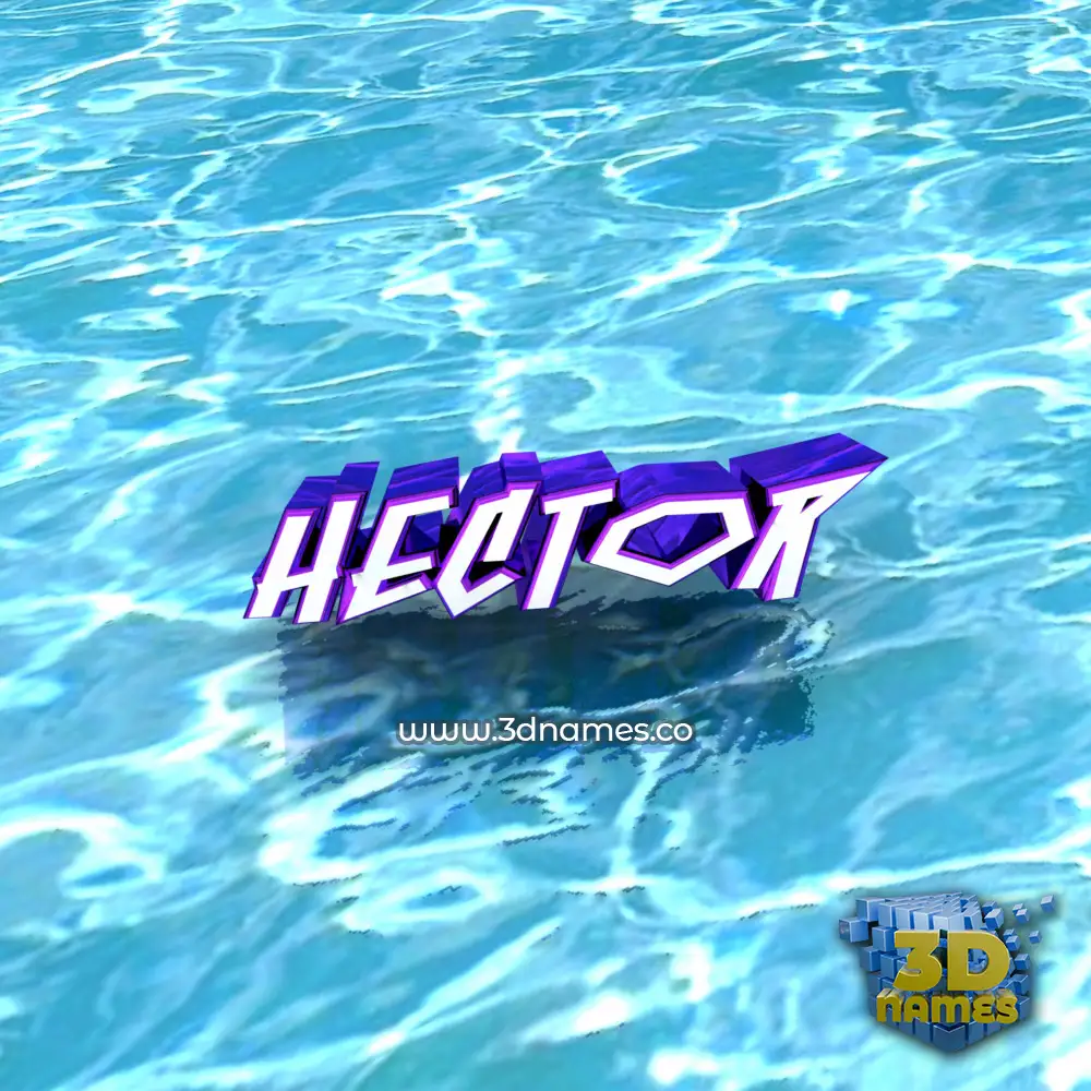 hector in Water style - 3D name wallpaper