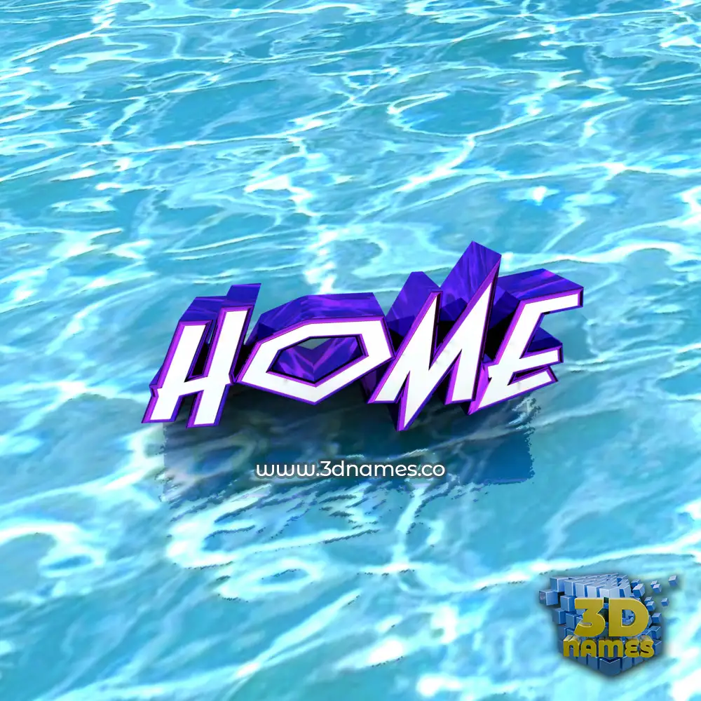 home in Water style - 3D name wallpaper