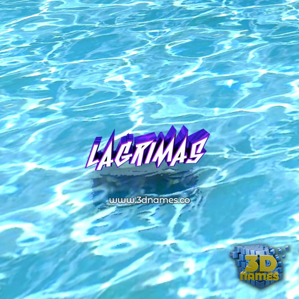 lagrimas in Water style - 3D name wallpaper