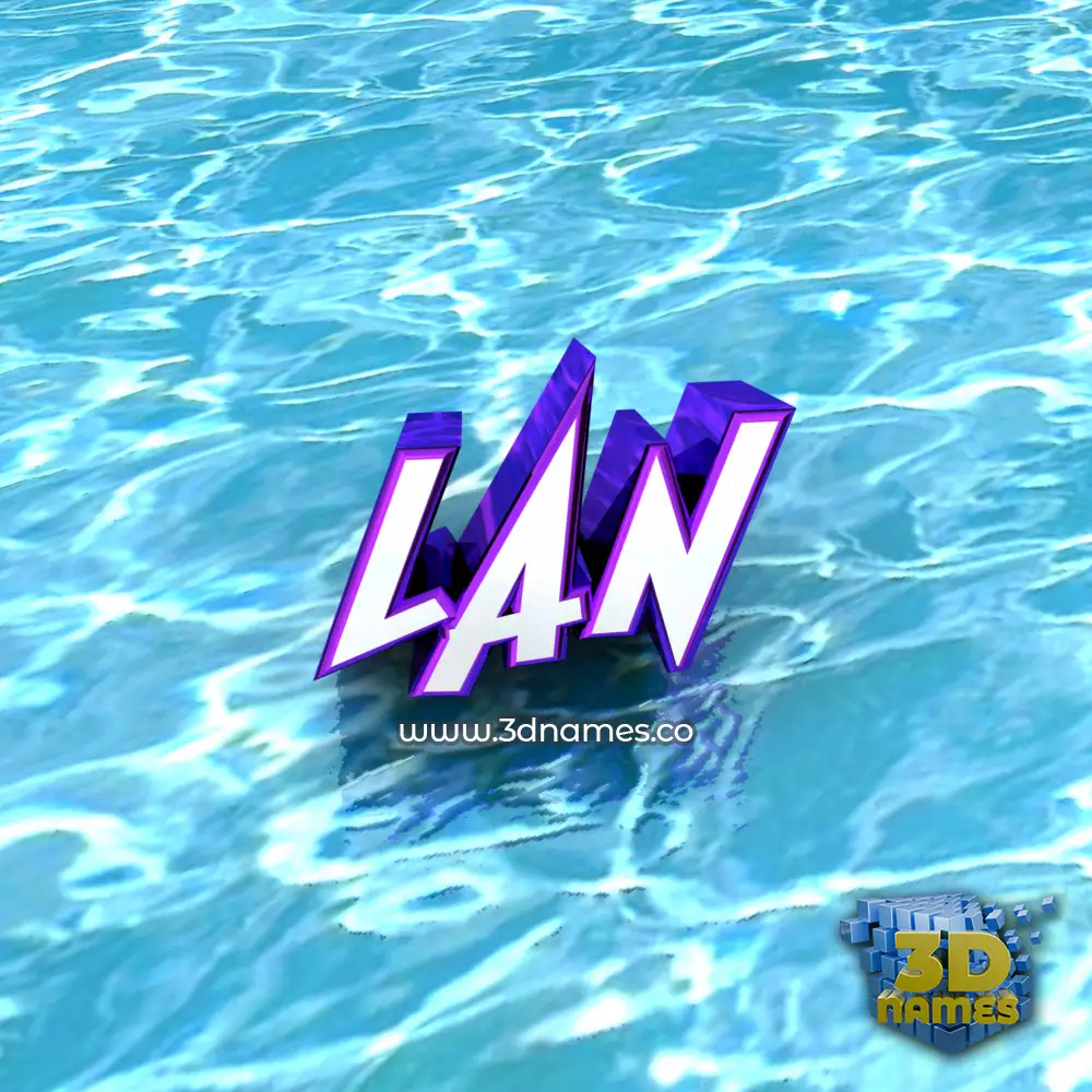 lan in Water style - 3D name wallpaper