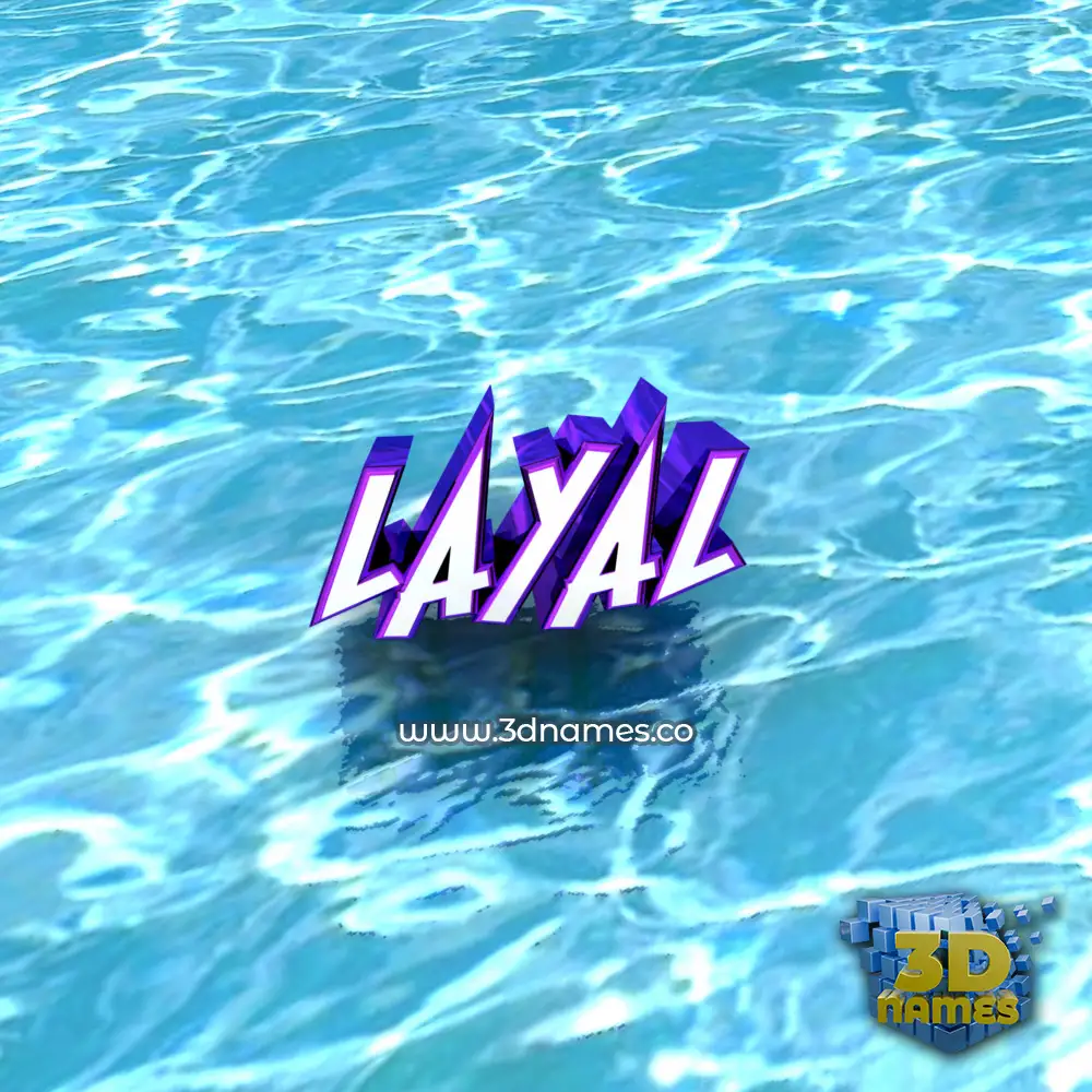 layal in Water style - 3D name wallpaper