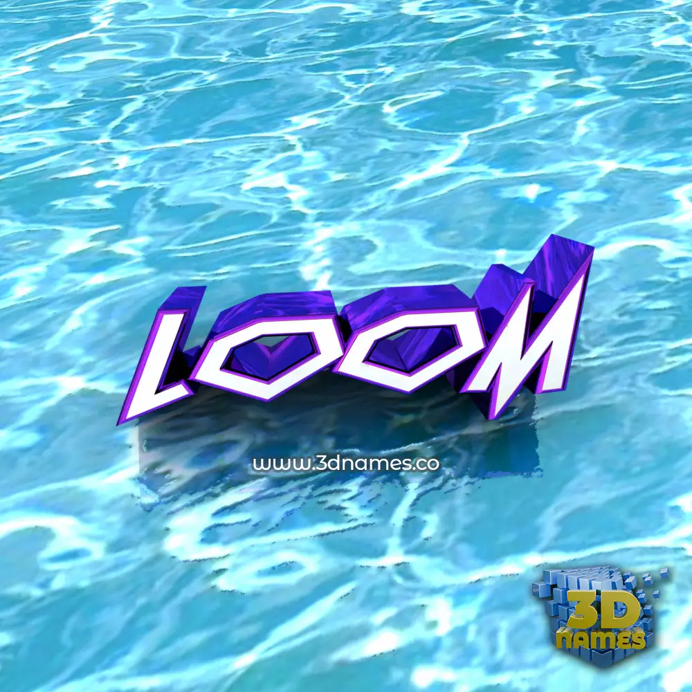 loom in Water style - 3D name wallpaper