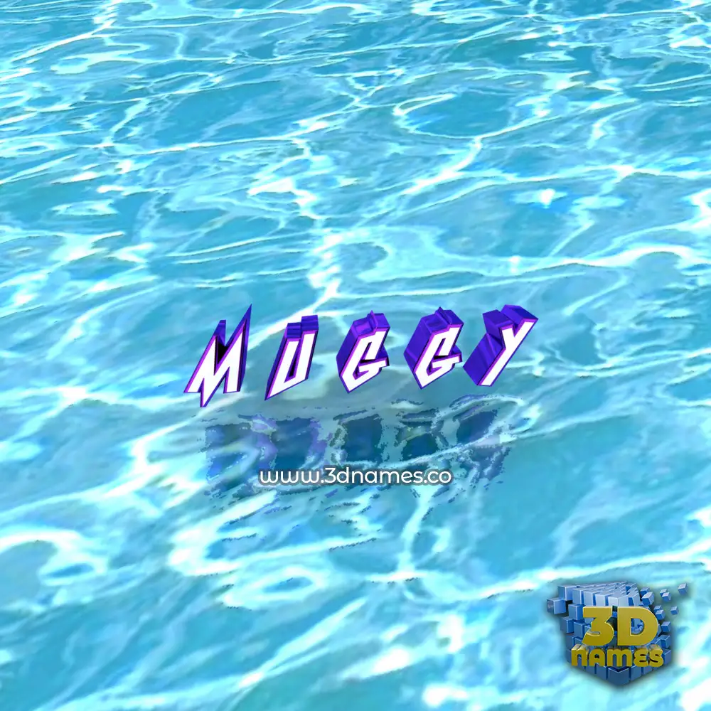 m u g g y in Water style - 3D name wallpaper