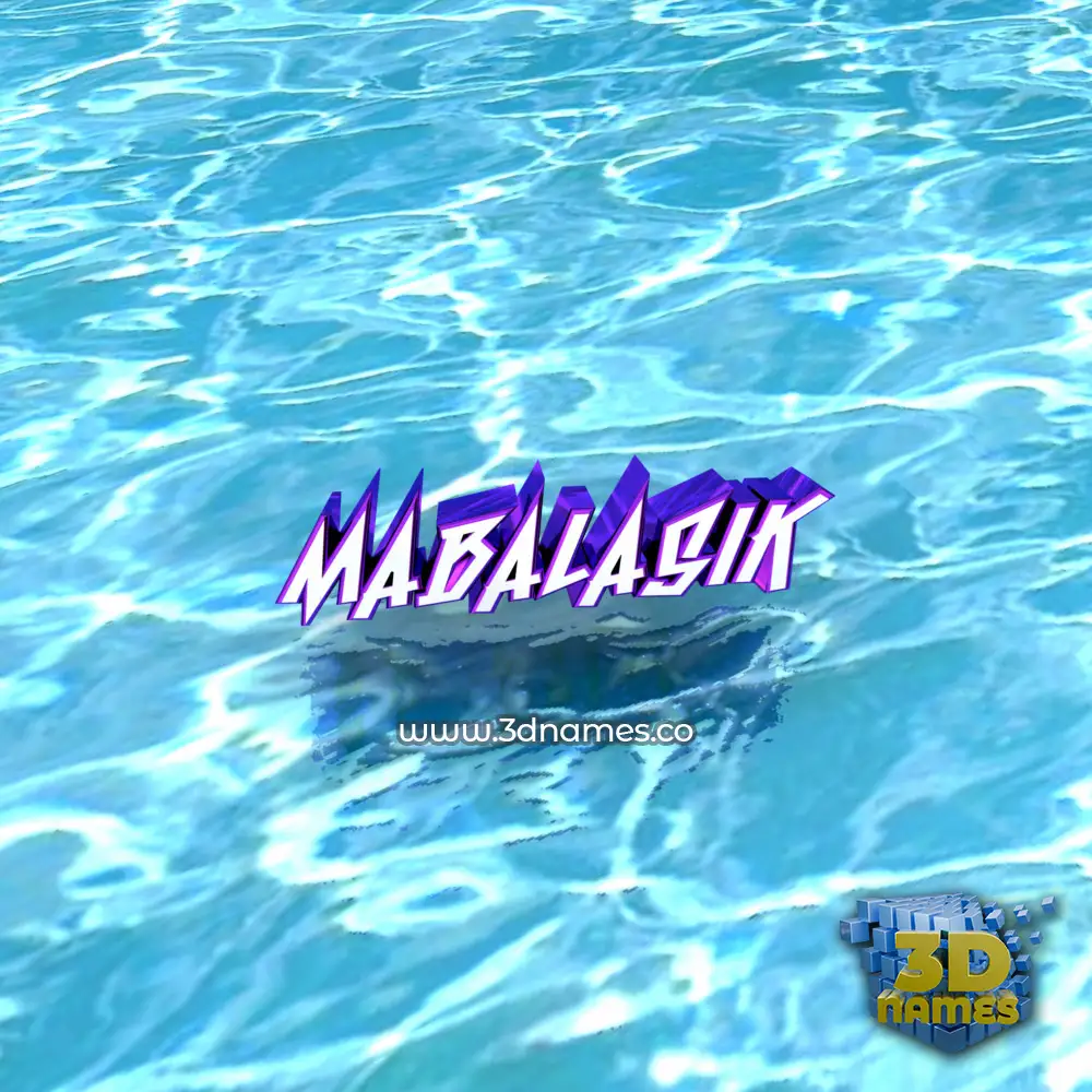 mabalasik in Water style - 3D name wallpaper