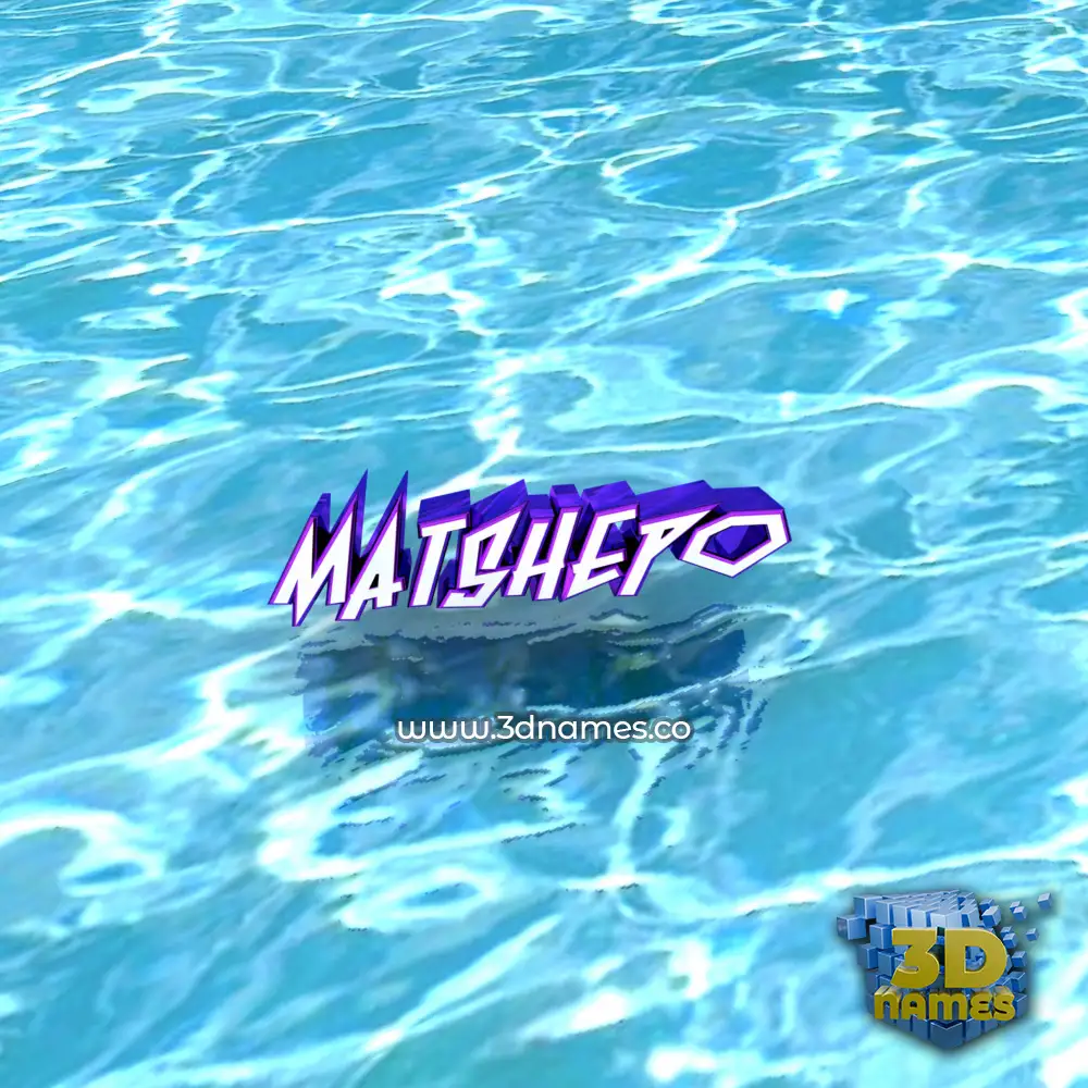 matshepo in Water style - 3D name wallpaper