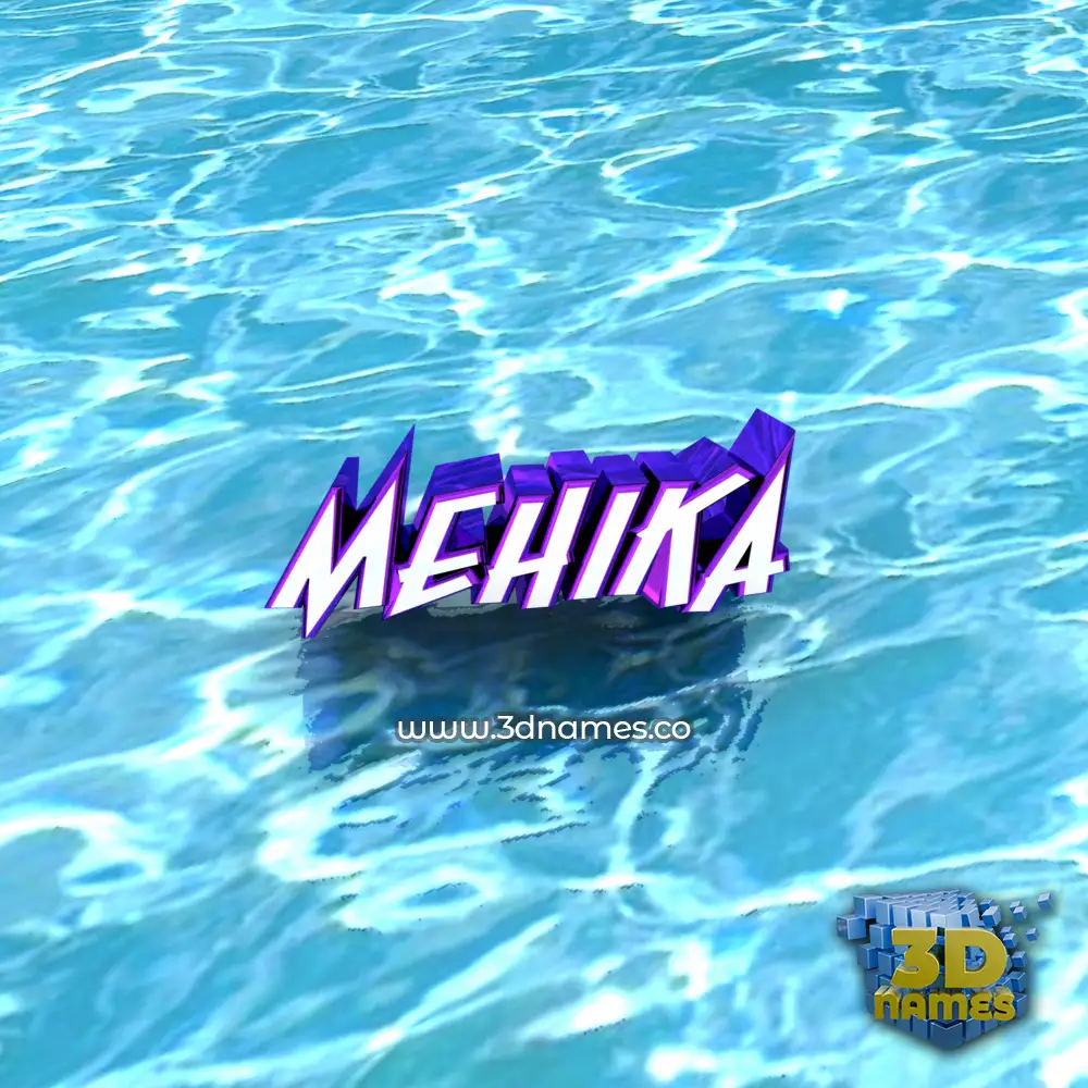 mehika in Water style - 3D name wallpaper