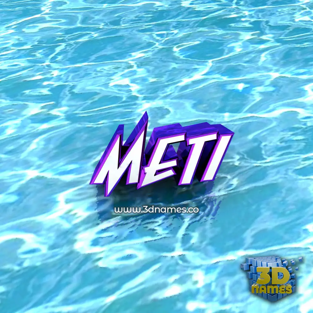 meti in Water style - 3D name wallpaper