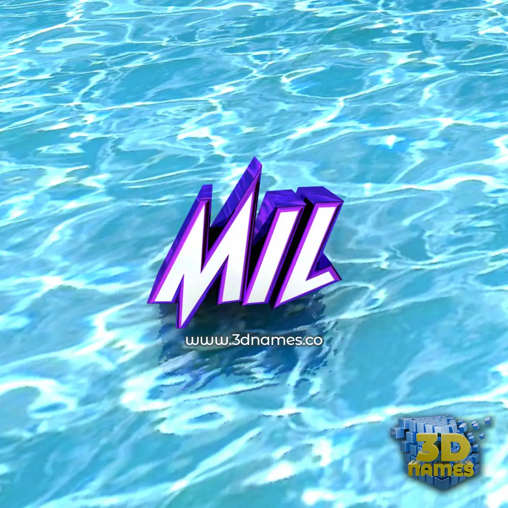 mil in Water style - 3D name wallpaper