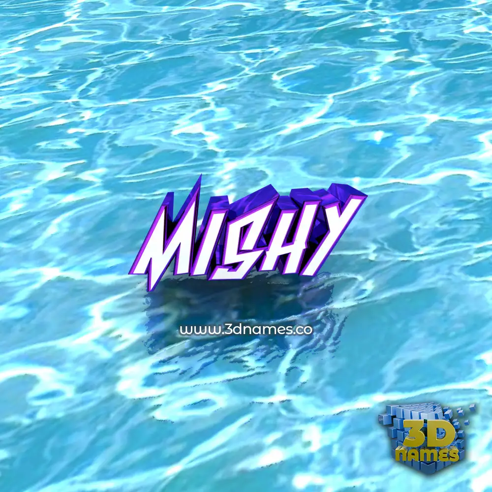 mishy in Water style - 3D name wallpaper