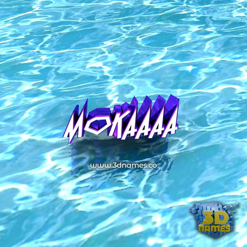 mokaaaa in Water style - 3D name wallpaper