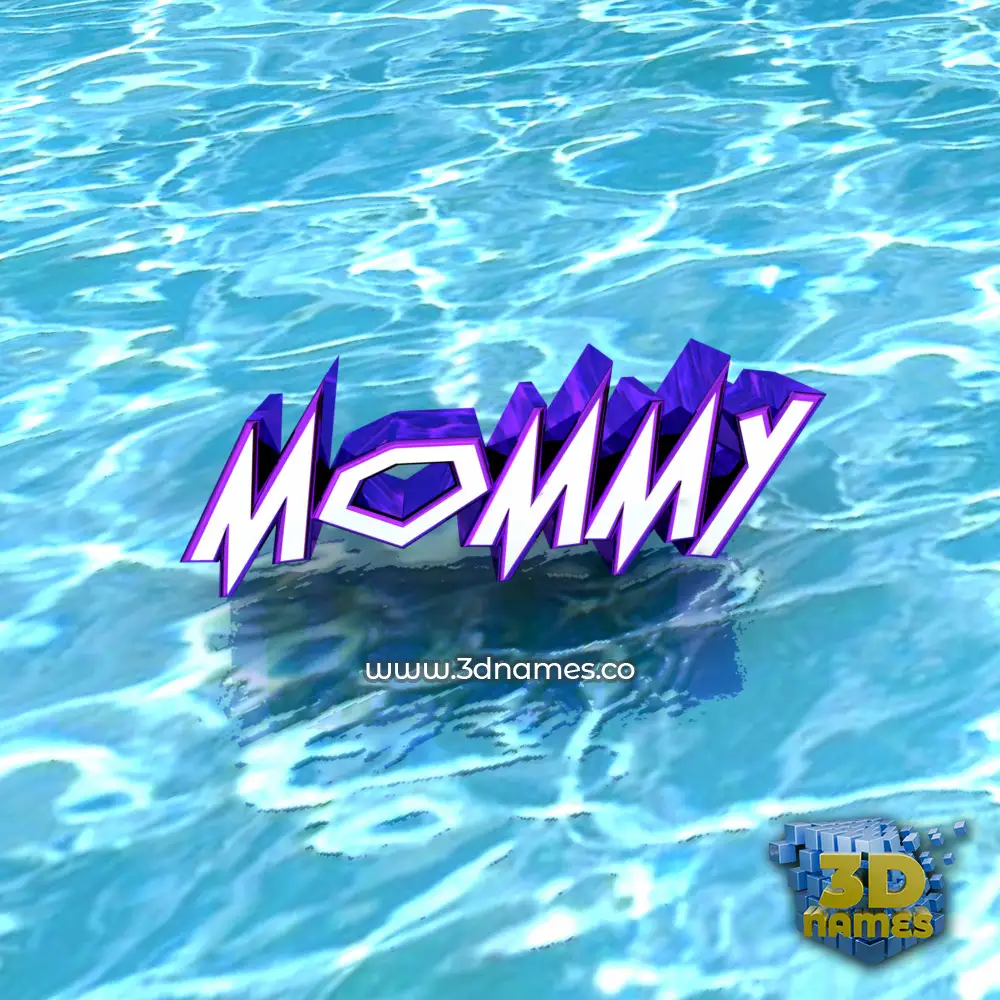 mommy in Water style - 3D name wallpaper