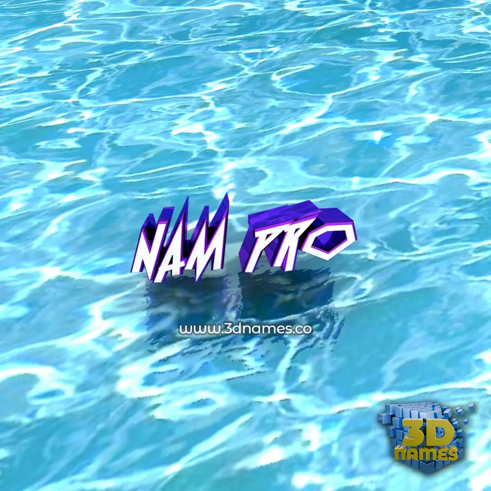 nam pro in Water style - 3D name wallpaper