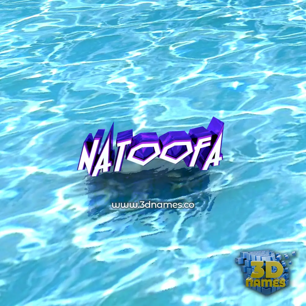 natoofa in Water style - 3D name wallpaper
