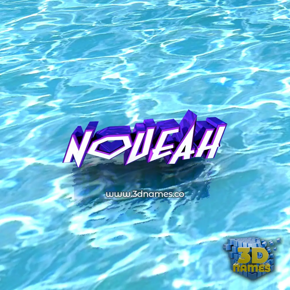 noueah in Water style - 3D name wallpaper