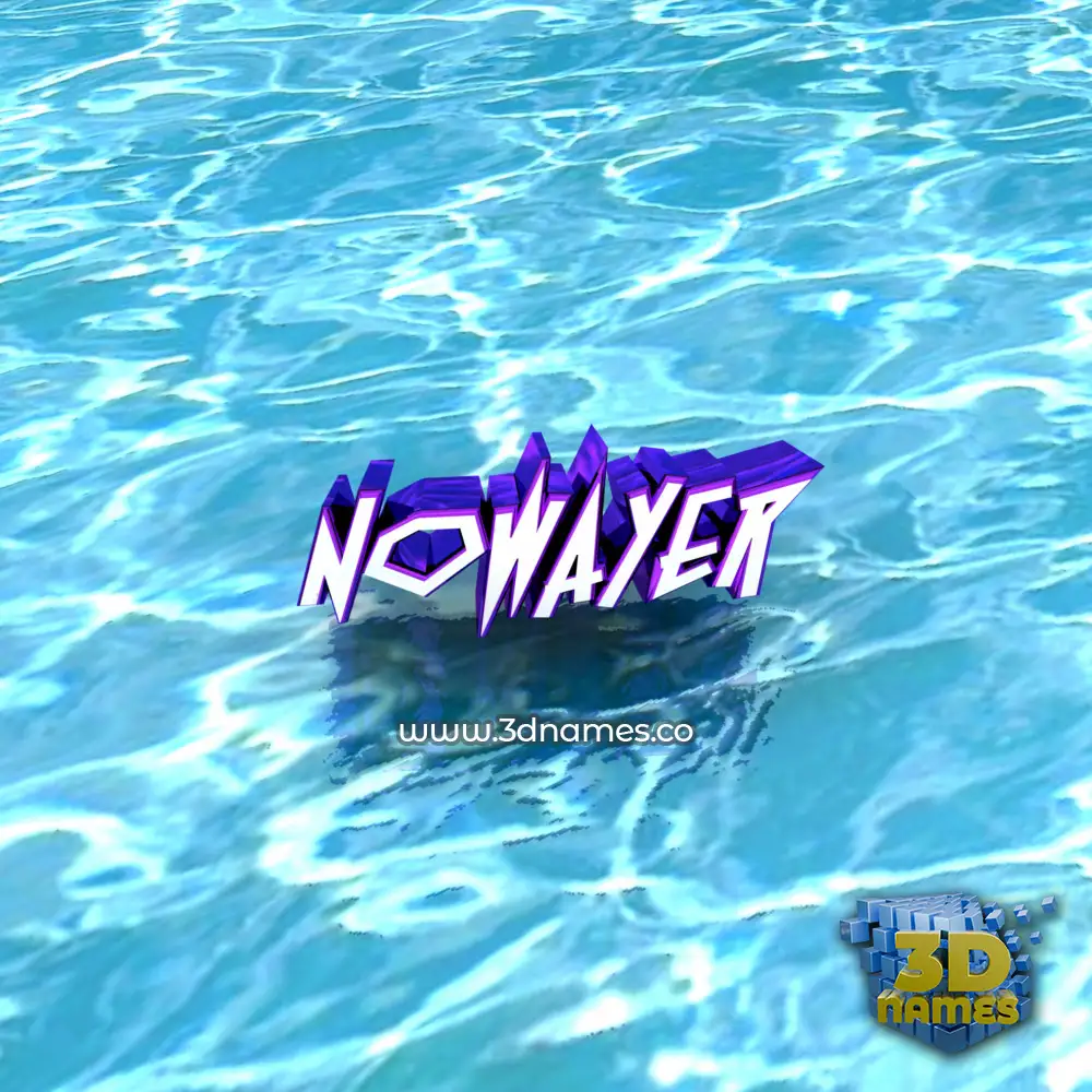 nowayer in Water style - 3D name wallpaper