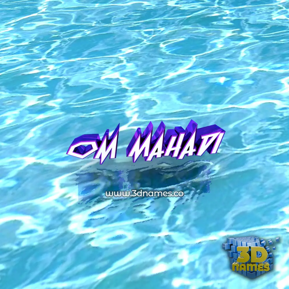 om mahadi in Water style - 3D name wallpaper
